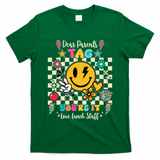Dear Parents Tag Youre It Love Lunch Staff Last Day School T-Shirt