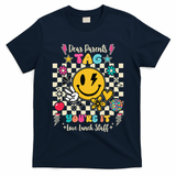 Dear Parents Tag Youre It Love Lunch Staff Last Day School T-Shirt