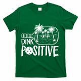 Dink Positive Tropical Pickleball T-Shirt - Green