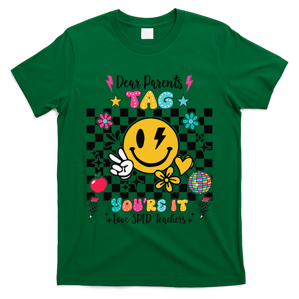 Dear Parents Tag Youre It Love SPED Teachers Last Day T-Shirt