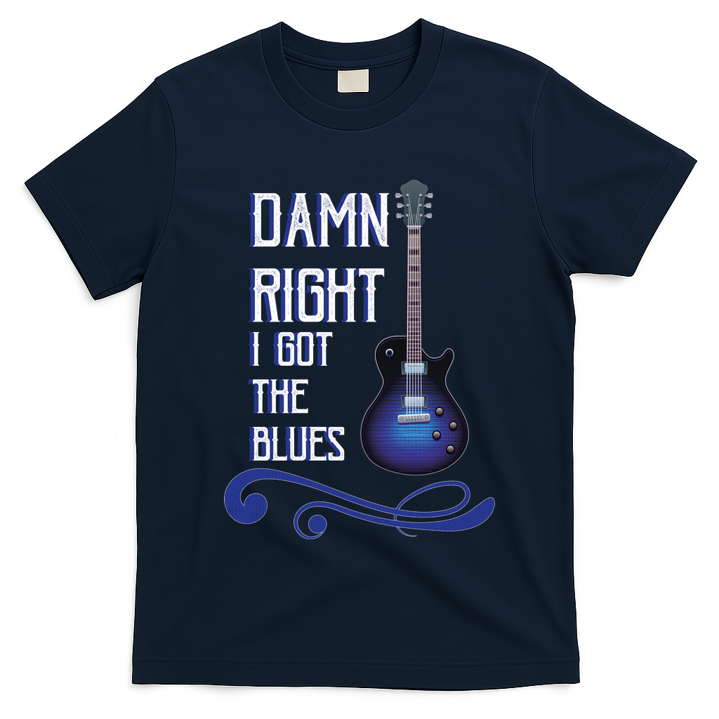 Damn Right I Got The Blues Guitar T-Shirt