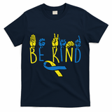 Down Syndrome Awareness Be Kind Asl Hand Sign Teacher Women T-Shirt - Navy