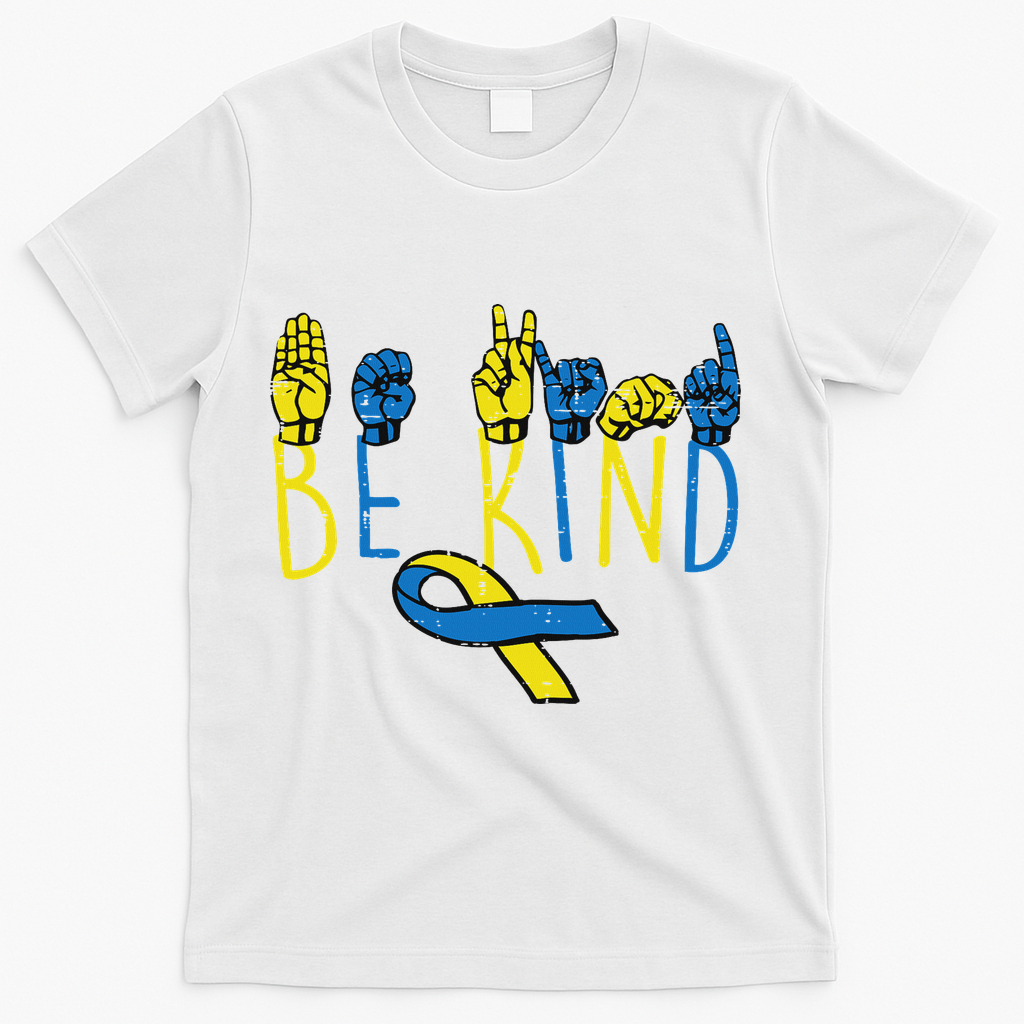 Down Syndrome Awareness Be Kind Asl Hand Sign Teacher Women T-Shirt - White