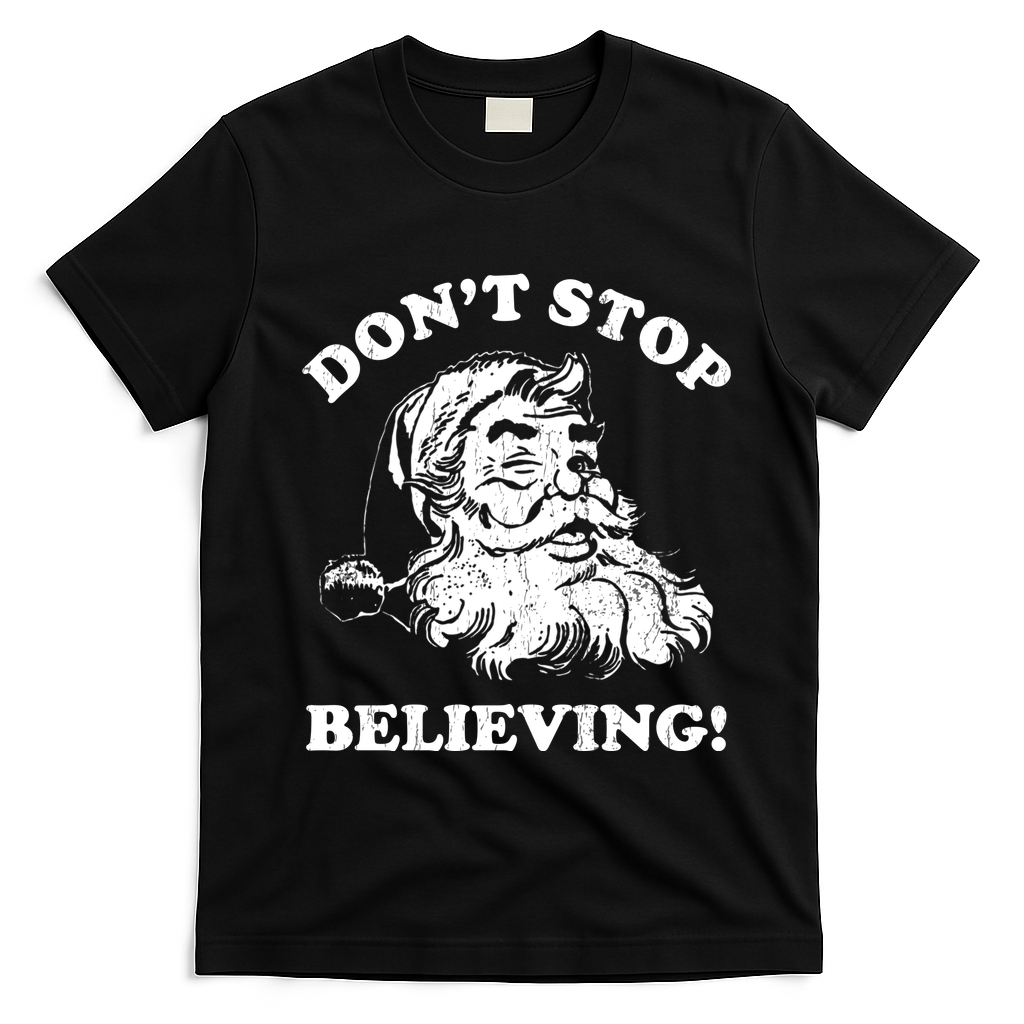 Dont Stop Believing Santa Claus Christmasvintage T-Shirt - Black