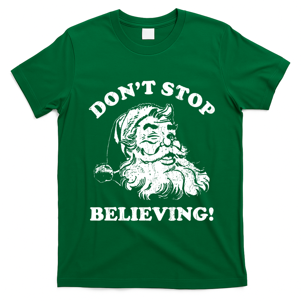 Dont Stop Believing Santa Claus Christmasvintage T-Shirt - Irish Green