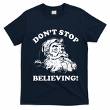 Dont Stop Believing Santa Claus Christmasvintage T-Shirt - Navy Blue