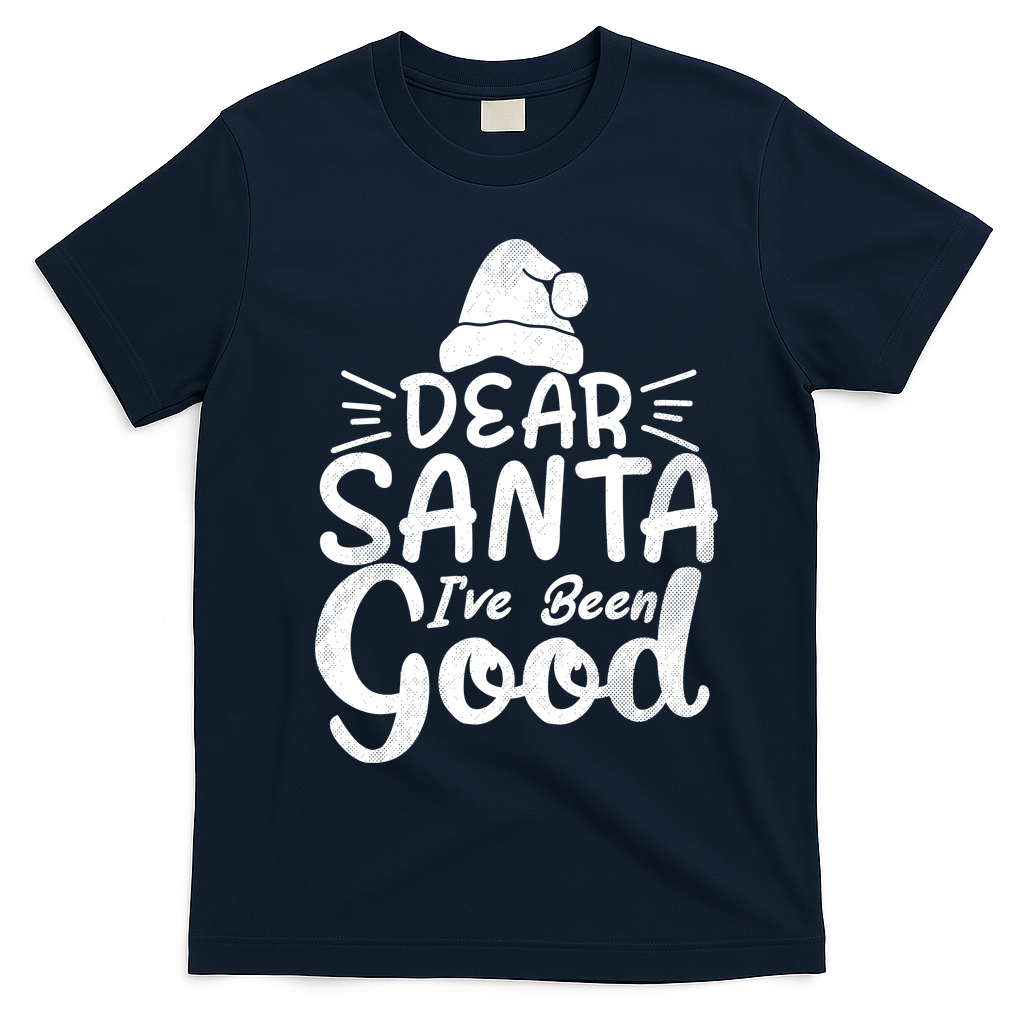 Dear Santa I've Been Good Christmas T-Shirt - Navy Blue