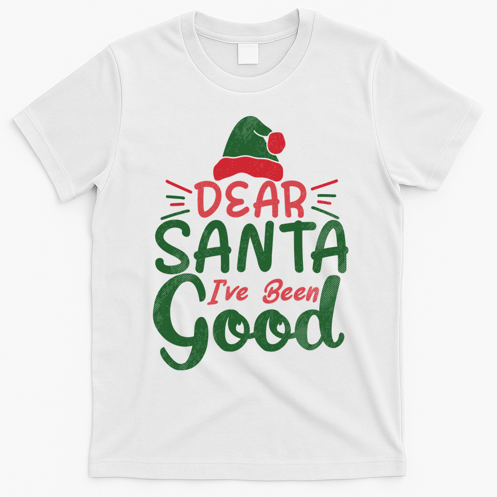 Dear Santa I've Been Good Christmas T-Shirt - White