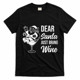 Dear Santa Just Bring Wine Christmas T-Shirt - Black