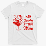 Dear Santa Just Bring Wine Christmas T-Shirt - White
