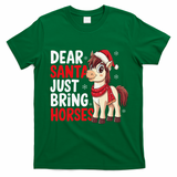 Dear Santa Just Bring Horses Horseback Rider Rodeo Christmas T-Shirt - Irish Green