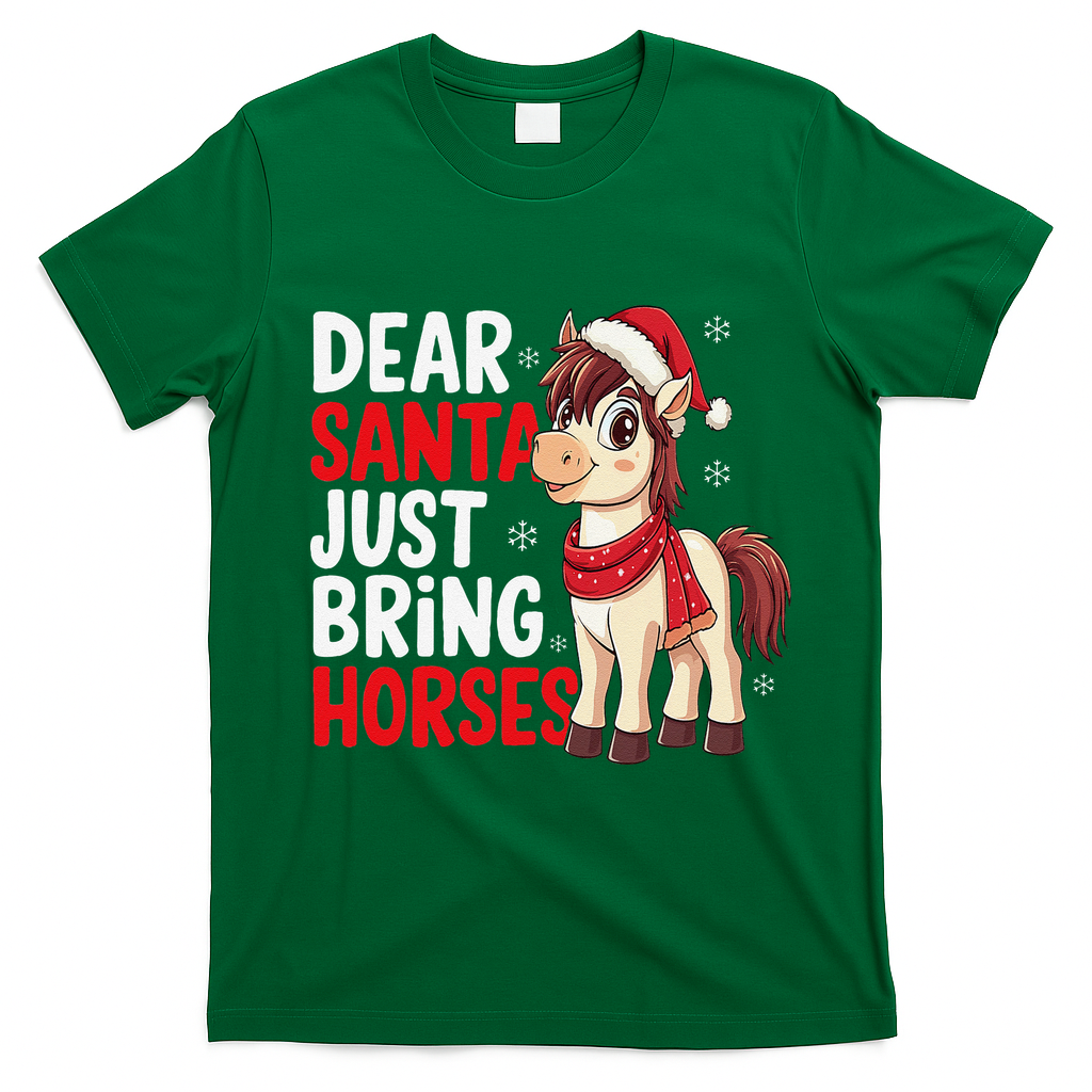 Dear Santa Just Bring Horses Horseback Rider Rodeo Christmas T-Shirt - Irish Green