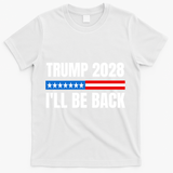 Donald Trump 2028 Election Trump 2028 I'll Be Back T-Shirt - White