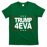 Donald Trump 4EVA 2028 Forever T-Shirt - Green