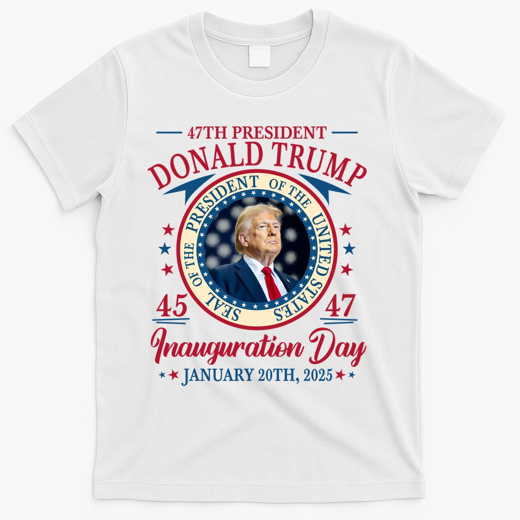 Donald Trump 47th President Inauguration 2025 Supporters Patriotic T-Shirt - White