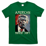 Donald Trump Horror Story T-Shirt - Green