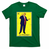 Donald Trump El Pendejo T-Shirt - Green