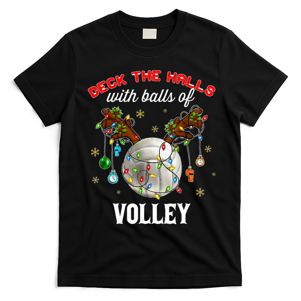 Deck The Halls With Balls Of Volley Christmas Volleyball T-Shirt - Black