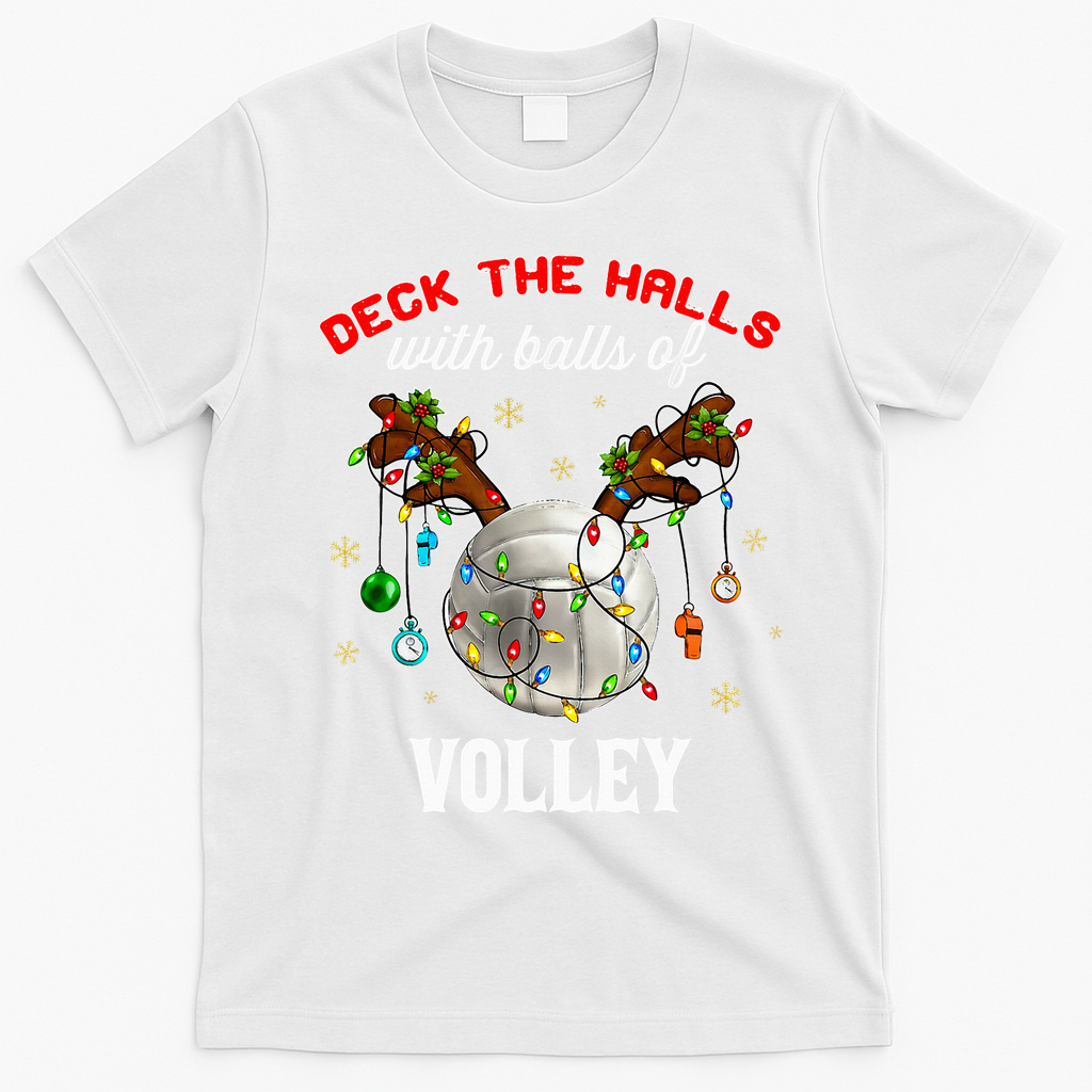 Deck The Halls With Balls Of Volley Christmas Volleyball T-Shirt - White