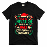 Due To Inflation This Is My Ugly Sweater Xmas T-Shirt - Black