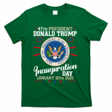 Donald Trump Inauguration Day 2025 T-Shirt - Green