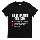 Due To Inflation This Is My Halloween Thanksgiving Christmas T-Shirt - Black