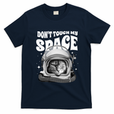 Don't Touch My Space Cat T-Shirt