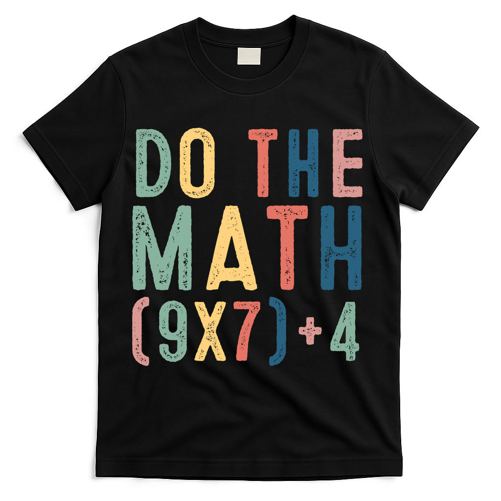 Do The Math 67 Meme Funny Six Seven 6-7 Teacher  T-Shirt - Black