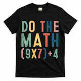 Do The Math 67 Meme Funny Six Seven 6-7 Teacher  T-Shirt - Black