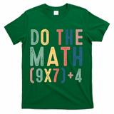 Do The Math 67 Meme Funny Six Seven 6-7 Teacher  T-Shirt - Green