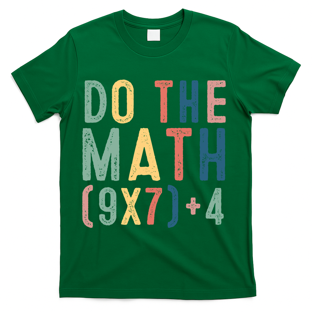 Do The Math 67 Meme Funny Six Seven 6-7 Teacher  T-Shirt - Green