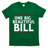 Donald Trump One Big Beautiful Bill T-Shirt - Green