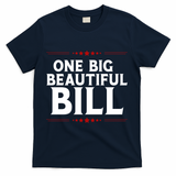 Donald Trump One Big Beautiful Bill T-Shirt - Navy