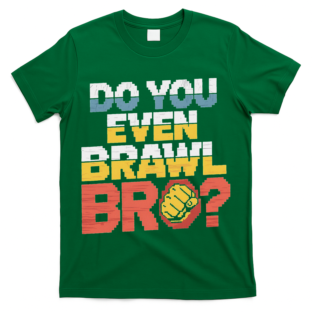 Do You Even Brawl Bro Gamer T-Shirt