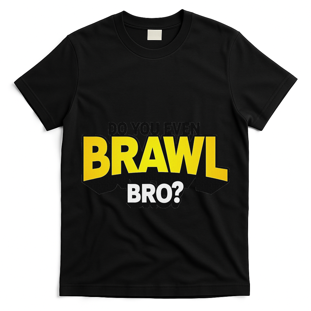 Do You Even Brawl Bro All Star Brawl Star T-Shirt
