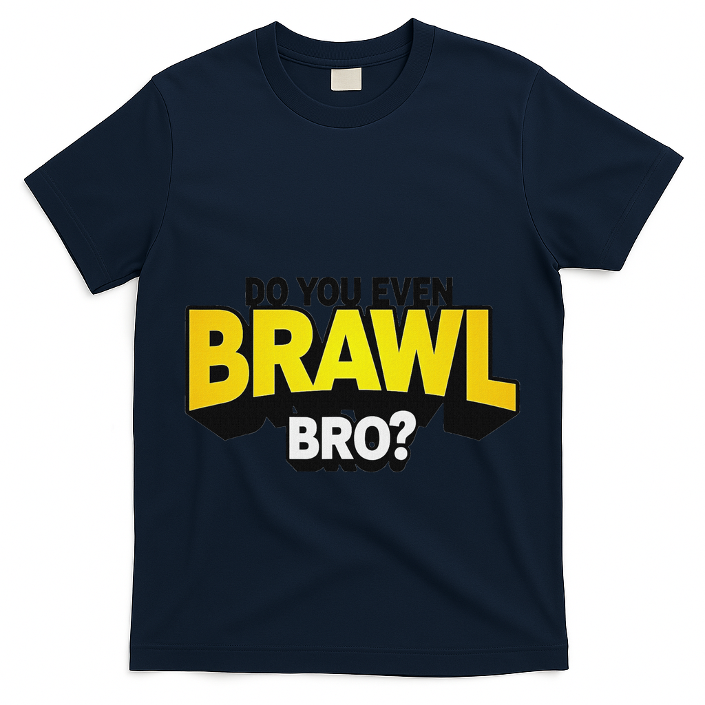 Do You Even Brawl Bro All Star Brawl Star T-Shirt