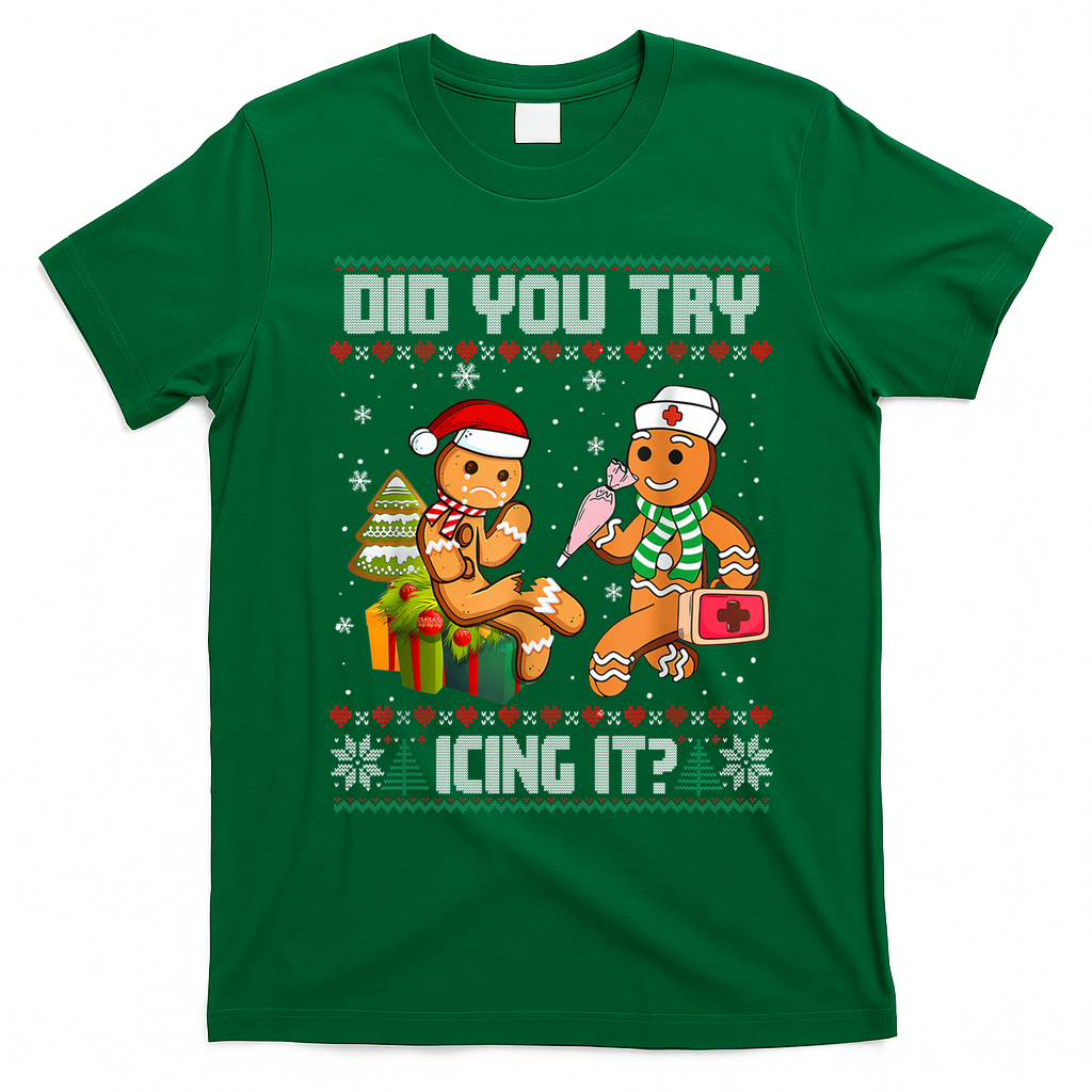 Did You Try Icing It Funny Gingerbread Christmas Holiday T-Shirt - Irish Green