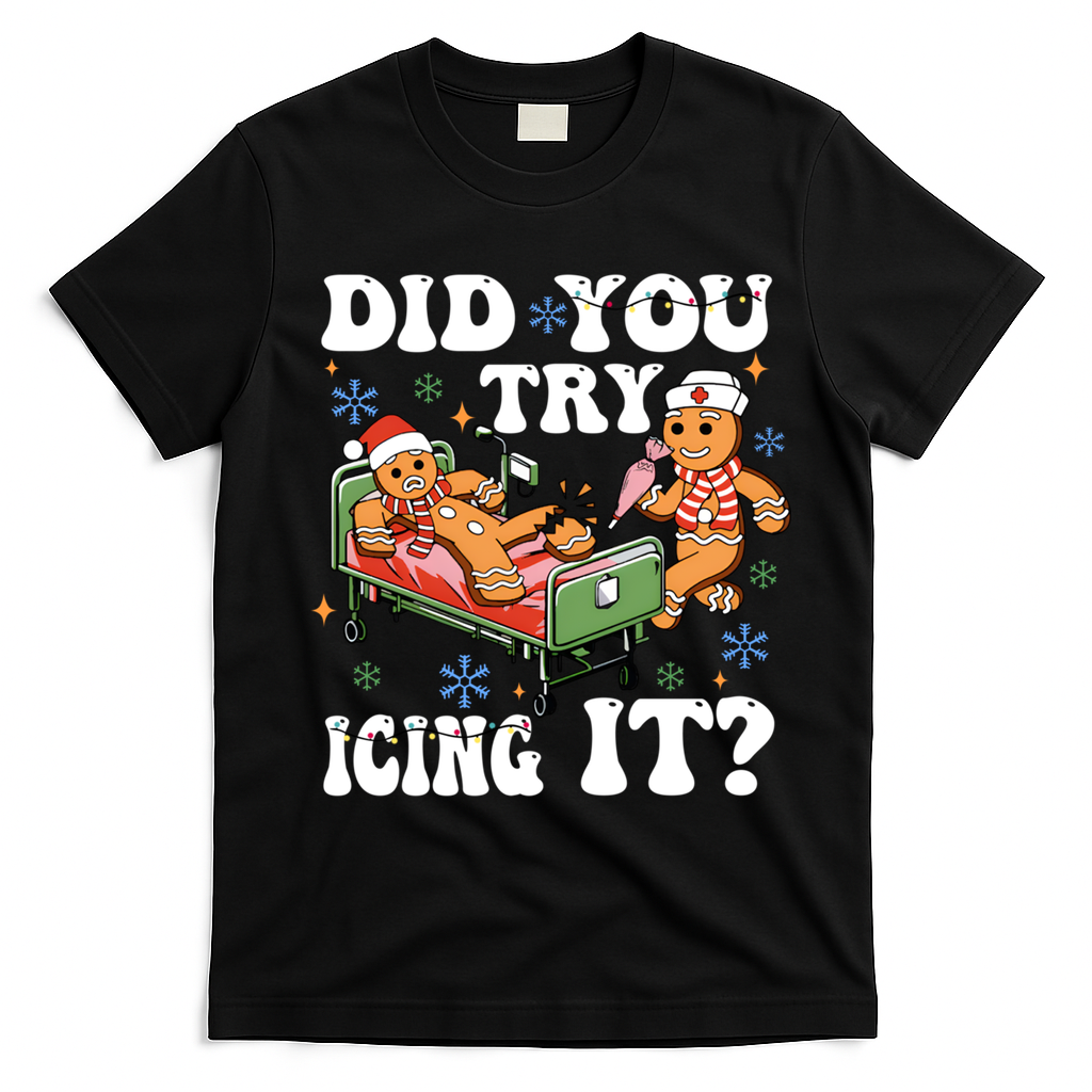 Did You Try Icing It Gift T-Shirt - Black