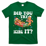Did You Try Icing It Gift T-Shirt - Irish Green