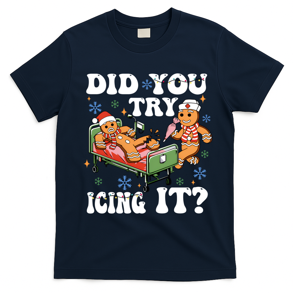 Did You Try Icing It Gift T-Shirt - Navy Blue
