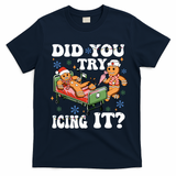 Did You Try Icing It Gift T-Shirt - Navy Blue