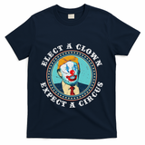 Elect A Clown Expect A Circus Anti Trump T-Shirt - Navy