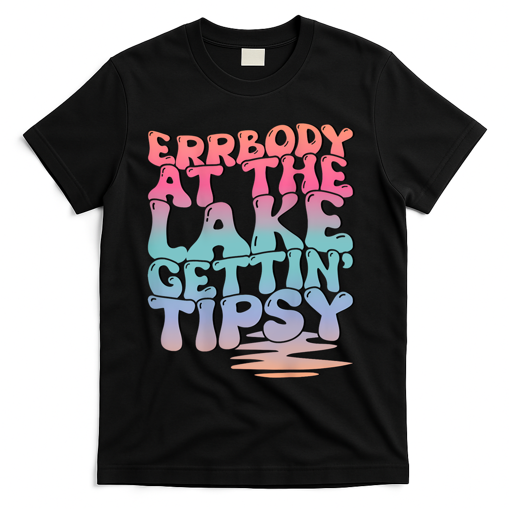 Errbody At The Lake Gettin Tipsy Lake Life Summer Trendy T-Shirt - Black