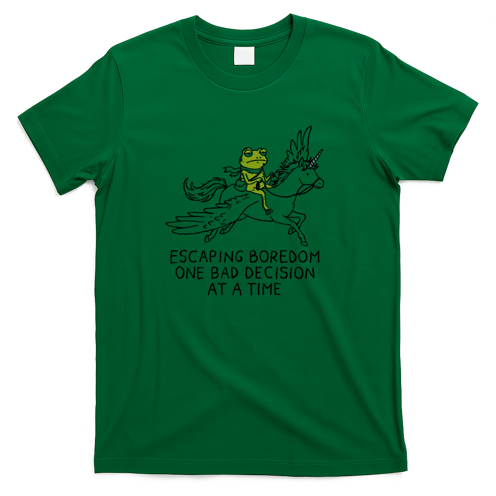 Escaping Boredom One Bad Decision At A Time - Green
