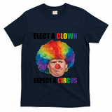 Elect Clown Expect A Circus Anti Trump T-Shirt - Navy