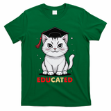 Educated Cat Graduation Cap Last Day Of School T-Shirt - Green