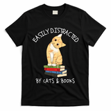 Easily Distracted By Cats And Books Cat & Book Lover T-Shirt