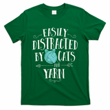 Easily Distracted By Cats And Yarn Knitting Yarn Crochet  T-Shirt
