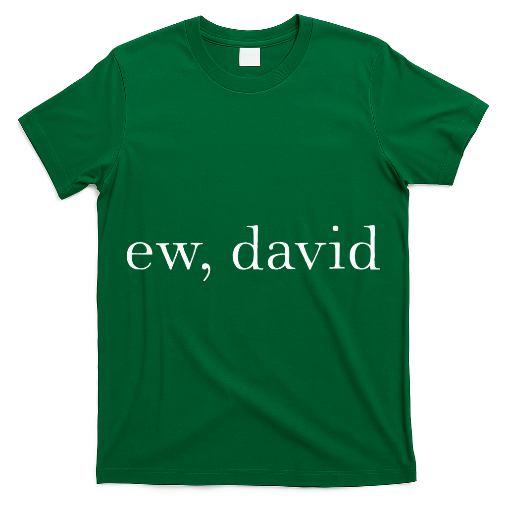 Ew David Pop Culture T-Shirt