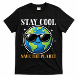 Earth Day Stay Cool Save The Planet T-Shirt - Black